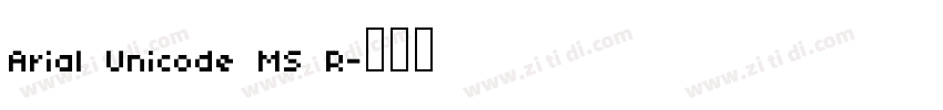 Arial Unicode MS R字体转换